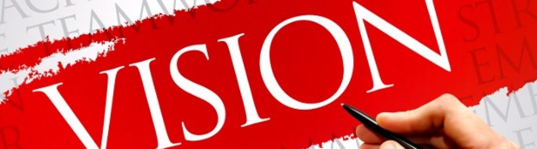 Keep your vision alive - establishing your vision